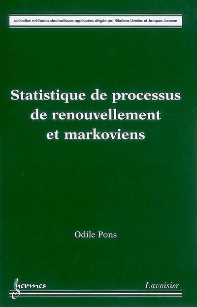 Statistique de processus de renouvellement et markoviens