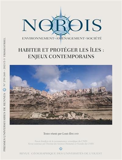 Norois, n° 259-260. Habiter et protéger les îles : enjeux contemporains