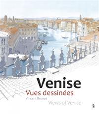 Venise : vues dessinées. Views of Venice