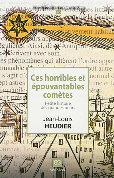 Ces horribles et épouvantables comètes : petite histoire des grandes peurs