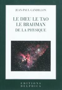 Le Dieu, le Tao, le Braham de la physique