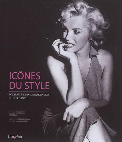 Icônes du style : portrait de dix ambassadrices de l'élégance