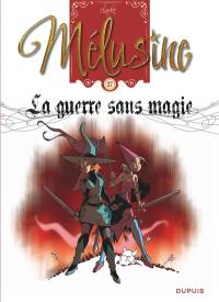 Mélusine. Vol. 27. La guerre sans magie