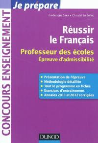 Réussir le français : professeur des écoles : épreuve d'admissibilité