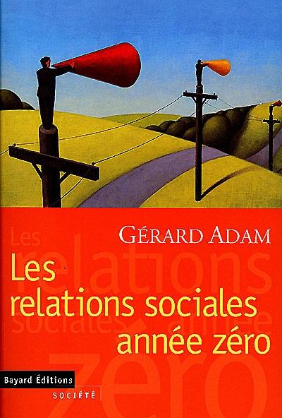 Les relations sociales, année zéro : un modèle à réinventer