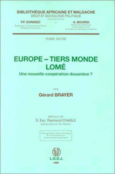 Europe-tiers monde, Lomé. une nouvelle coopération douanière ?