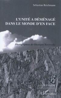 L'Unité a déménagé dans le monde d'en face