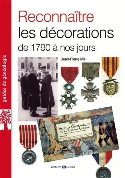 Reconnaître les décorations de 1790 à nos jours