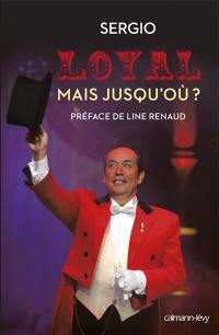 Loyal, mais jusqu'où ?