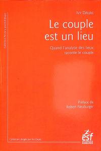 Le couple est un lieu : quand l'analyse des lieux raconte le couple