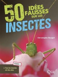 50 idées fausses sur les insectes