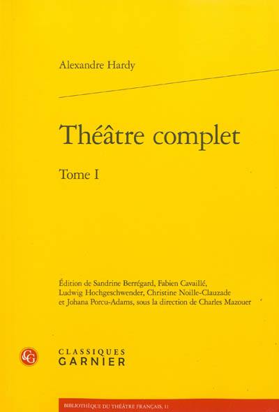 Théâtre complet. Vol. 1