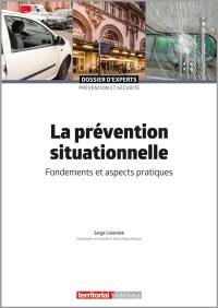 La prévention situationnelle : fondements et aspects pratiques