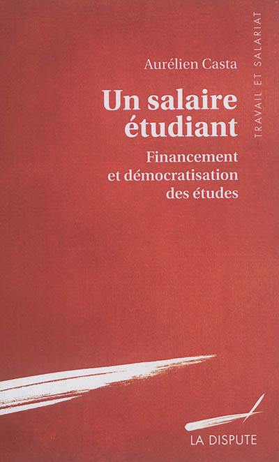 Un salaire étudiant : financement et démocratisation des études