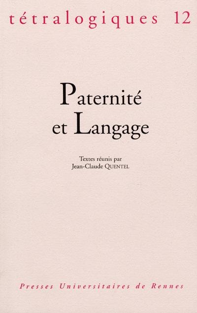 Tétralogiques, n° 12. Paternité et langage