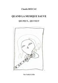 Quand la musique sauve : qui peut... qui veut