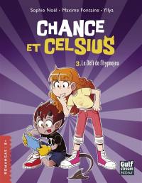 Chance et Celsius. Vol. 3. Le défi de l'hypnojeu