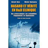 Hasard et vérité en R & D clinique : des présocratiques aux probabilités fréquentistes ou bayésiennes