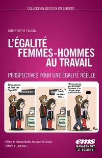 L'égalité femmes-hommes au travail : perspectives pour une égalité réelle