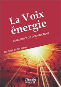 La voix énergie : instrument de nos émotions