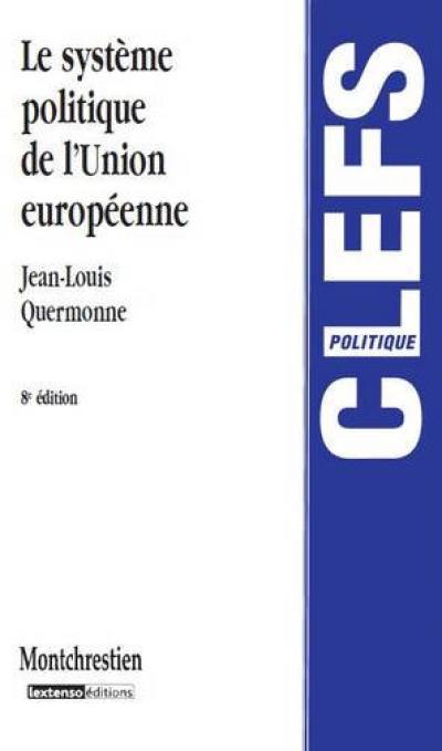 Le système politique de l'Union européenne : des communautés économiques à l'Union politique Le système politique de l'Union européenne : des communautés économiques à l'Union politique