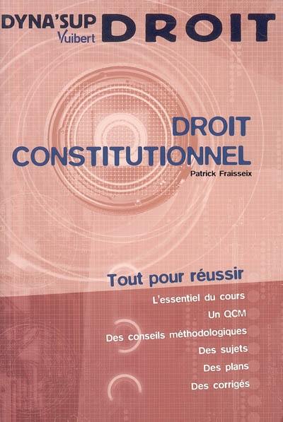 Droit constitutionnel : tout pour réussir