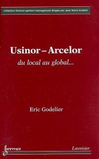 Usinor-Arcelor : du local au global...