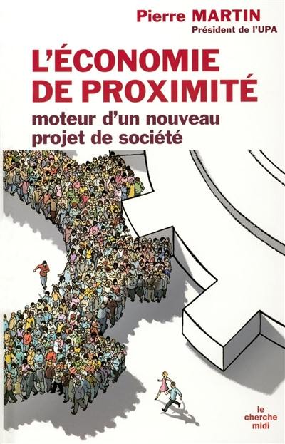 L'économie de proximité : moteur d'un nouveau projet de société