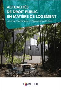 Actualités de droit public en matière de logement