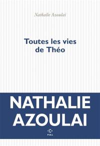 Toutes les vies de Théo