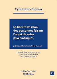 La liberté de choix des personnes faisant l'objet de soins psychiatriques