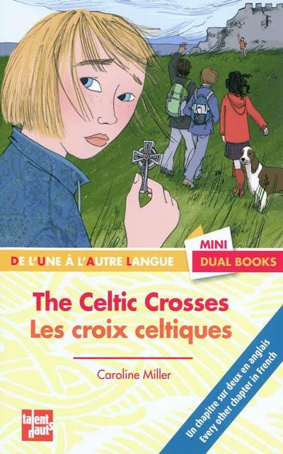 The celtic crosses. Les croix celtiques