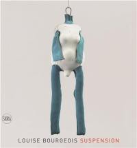 Louise Bourgeois Suspension