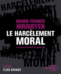 Le harcèlement moral : la violence perverse au quotidien