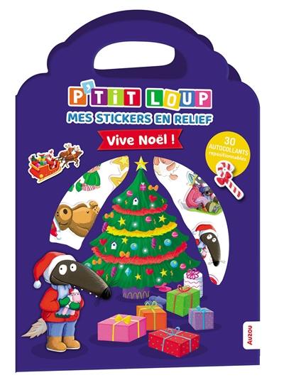 P'tit Loup : mes stickers en relief : vive Noël !