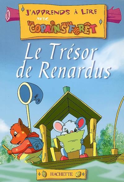 J'apprends à lire avec les copains de la forêt. Vol. 2006. Le trésor de Renardus