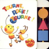 Rolie, Polie, Olie. Vol. 2004. Tourne, Rolie ! Tourne !