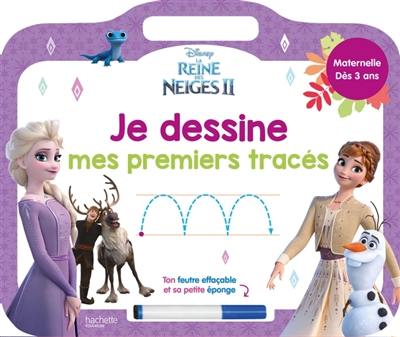 La reine des neiges II : je dessine mes premiers tracés : maternelle, dès 3 ans