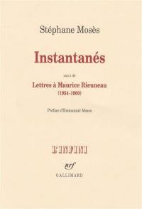 Instantanés. Lettres à Maurice Rieuneau (1954-1960)