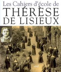 Les cahiers d'école de Thérèse de Lisieux : 1877-1888