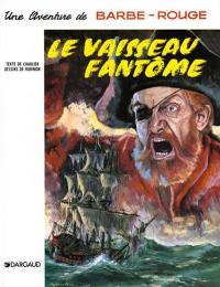 Une aventure de Barbe-Rouge. Vol. 5. Le vaisseau fantôme