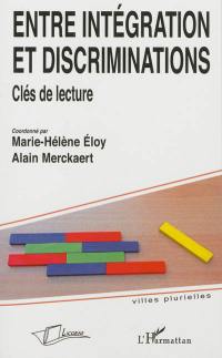 Entre intégration et discrimination : clés de lecture