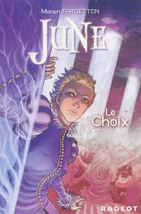 June. Vol. 2. Le choix