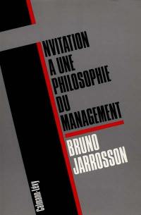 Invitation à une philosophie du management