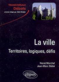 La ville : territoires, logiques, défis