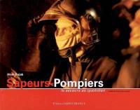 Sapeurs-pompiers : le secours au quotidien