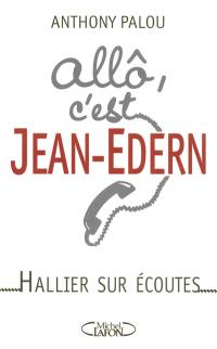 Allô, c'est Jean-Edern... : Hallier sur écoutes