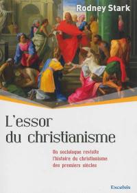 L'essor du christianisme : un sociologue revisite l'histoire du christianisme des premiers siècles