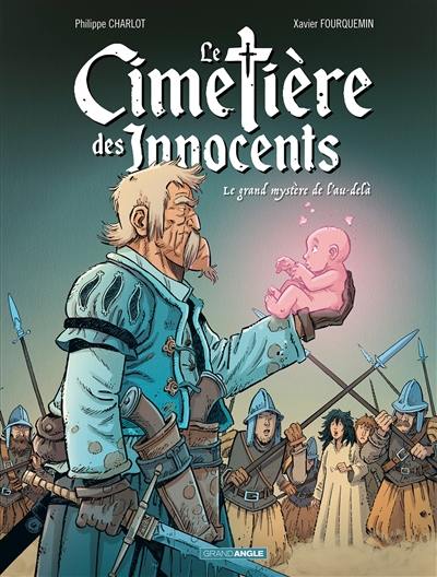 Le cimetière des Innocents. Vol. 3. Le grand mystère de l'au-delà