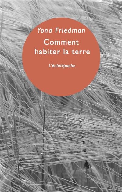 Comment habiter la Terre Comment habiter la Terre